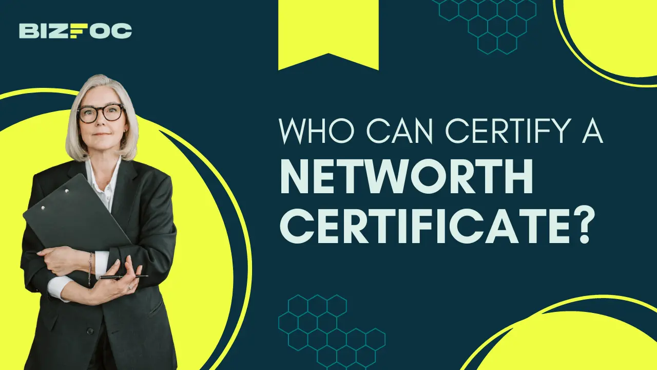 Who can certify a networth certificate?