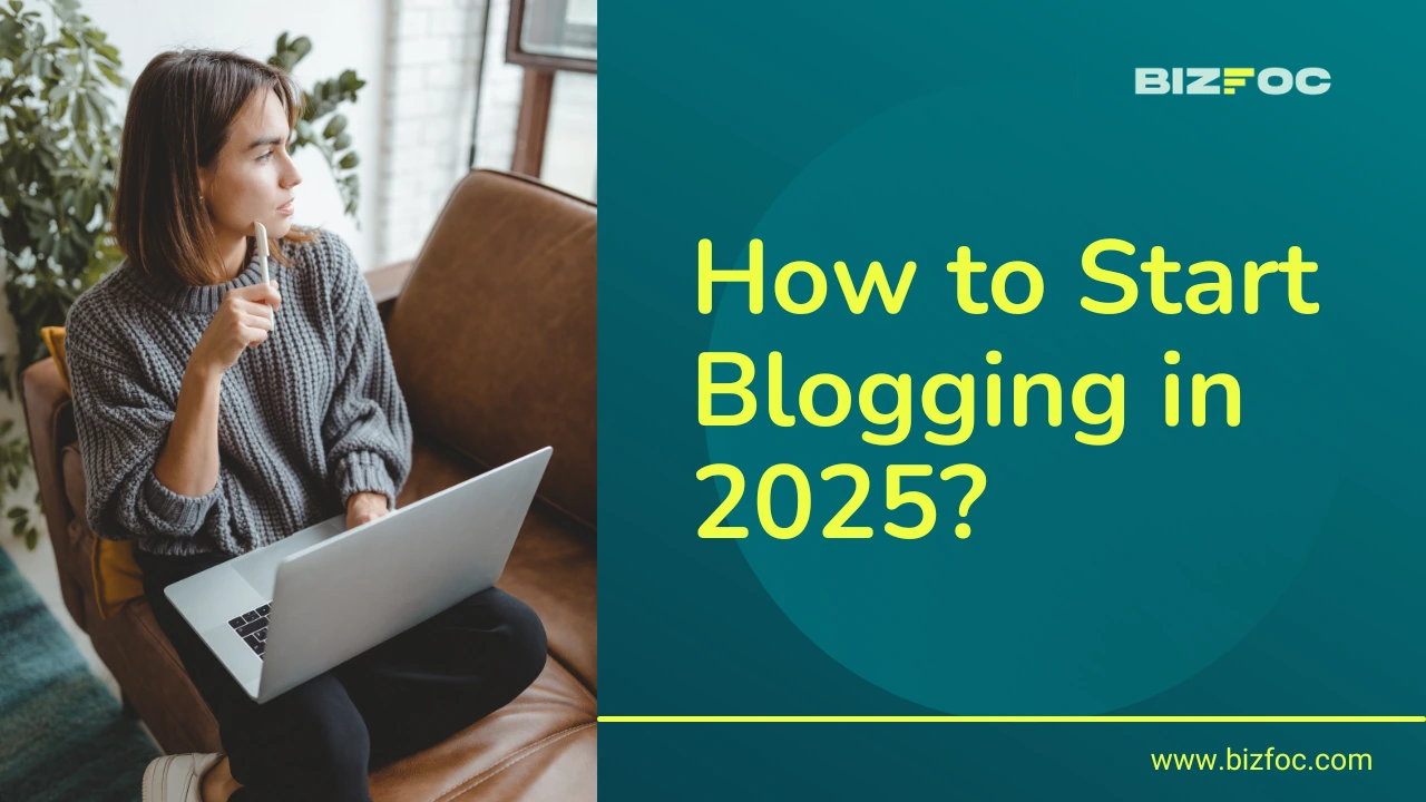 How to Start Blogging in 2025?