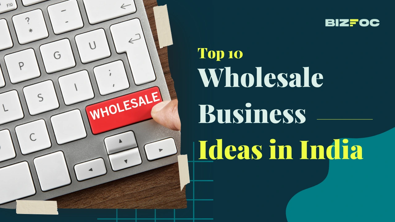 List of top 10 Whole Business Ideas in India