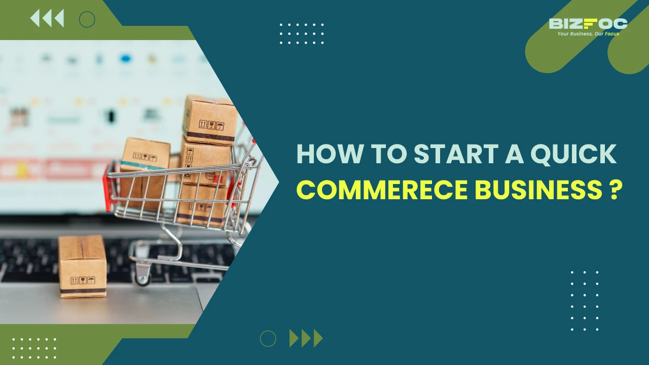  How to Start a Quick Commerce Business? 