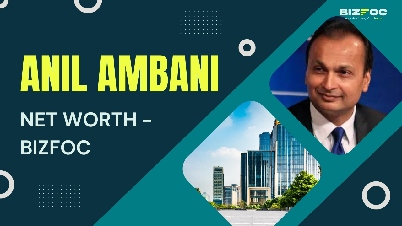 Anil Ambani Net Worth - Bizfoc 