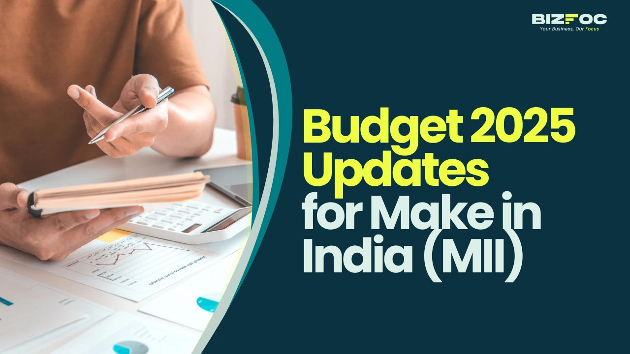 Budget 2025 Updates for Make in India (MII)