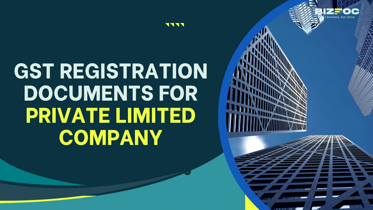 GST Registration Documents for Private Limited Company 