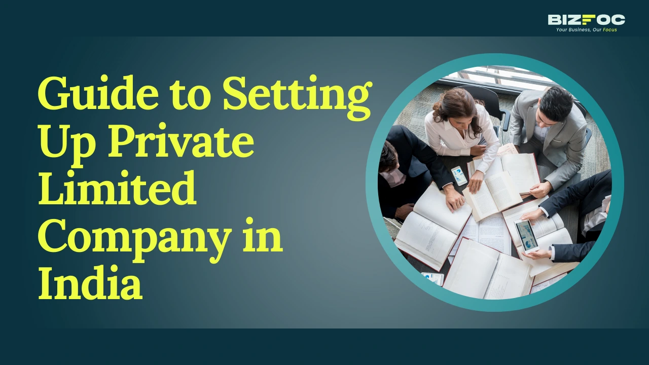 Guide to Setting Up Private Limited Company in India 