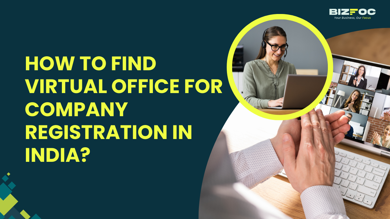 How to find Virtual Office for Company Registration in India?