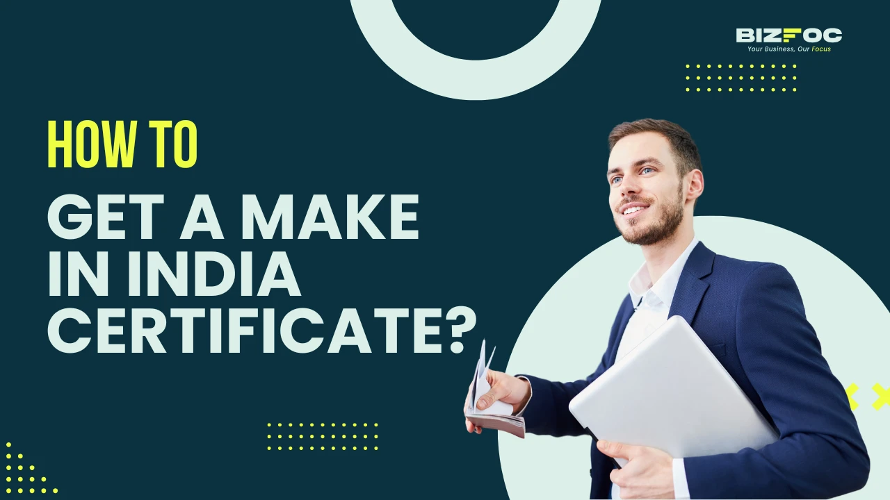 How to Get a Make in India Certificate? 
