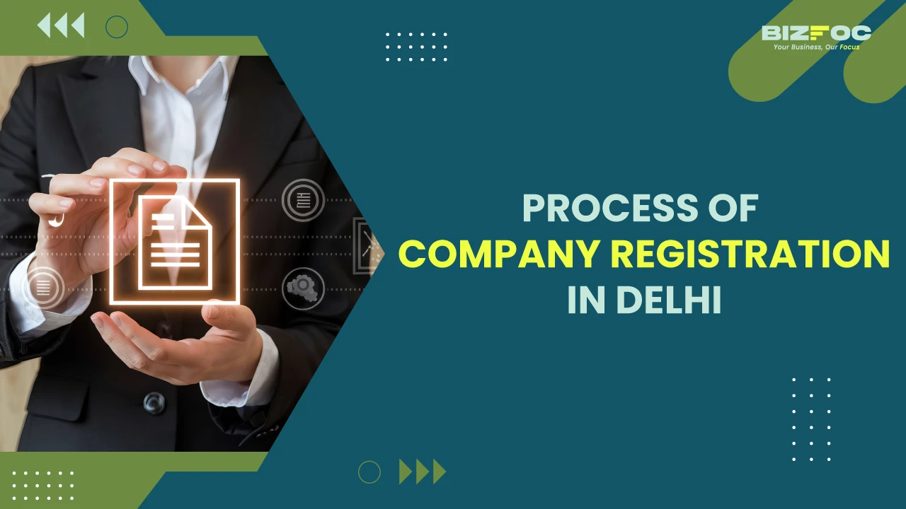 Process of Company Registration in Delhi 