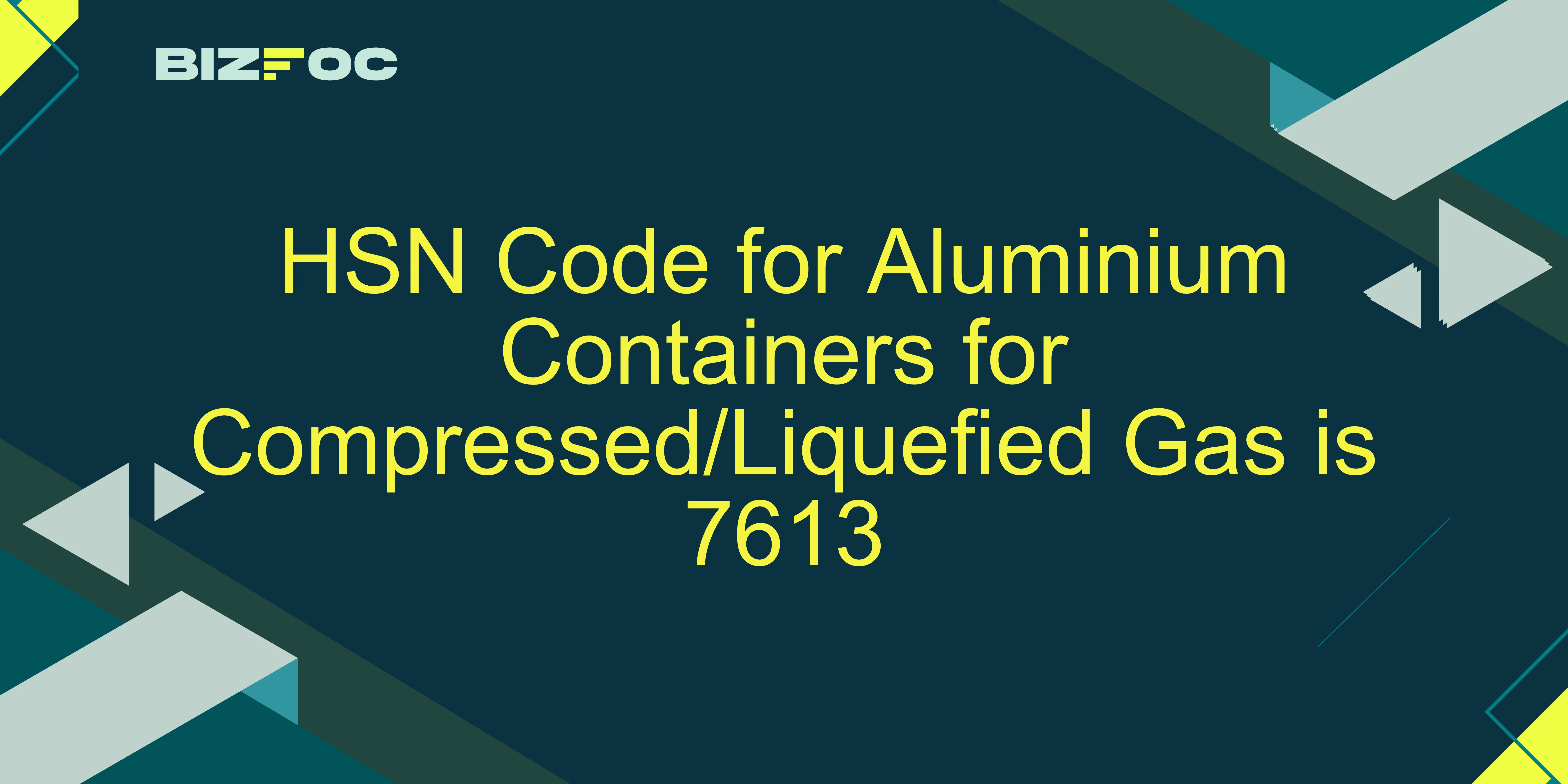 Metal Container Hs Code HSN Code & GST Rates for Aluminium Containers for Compressed/Liquefied ...