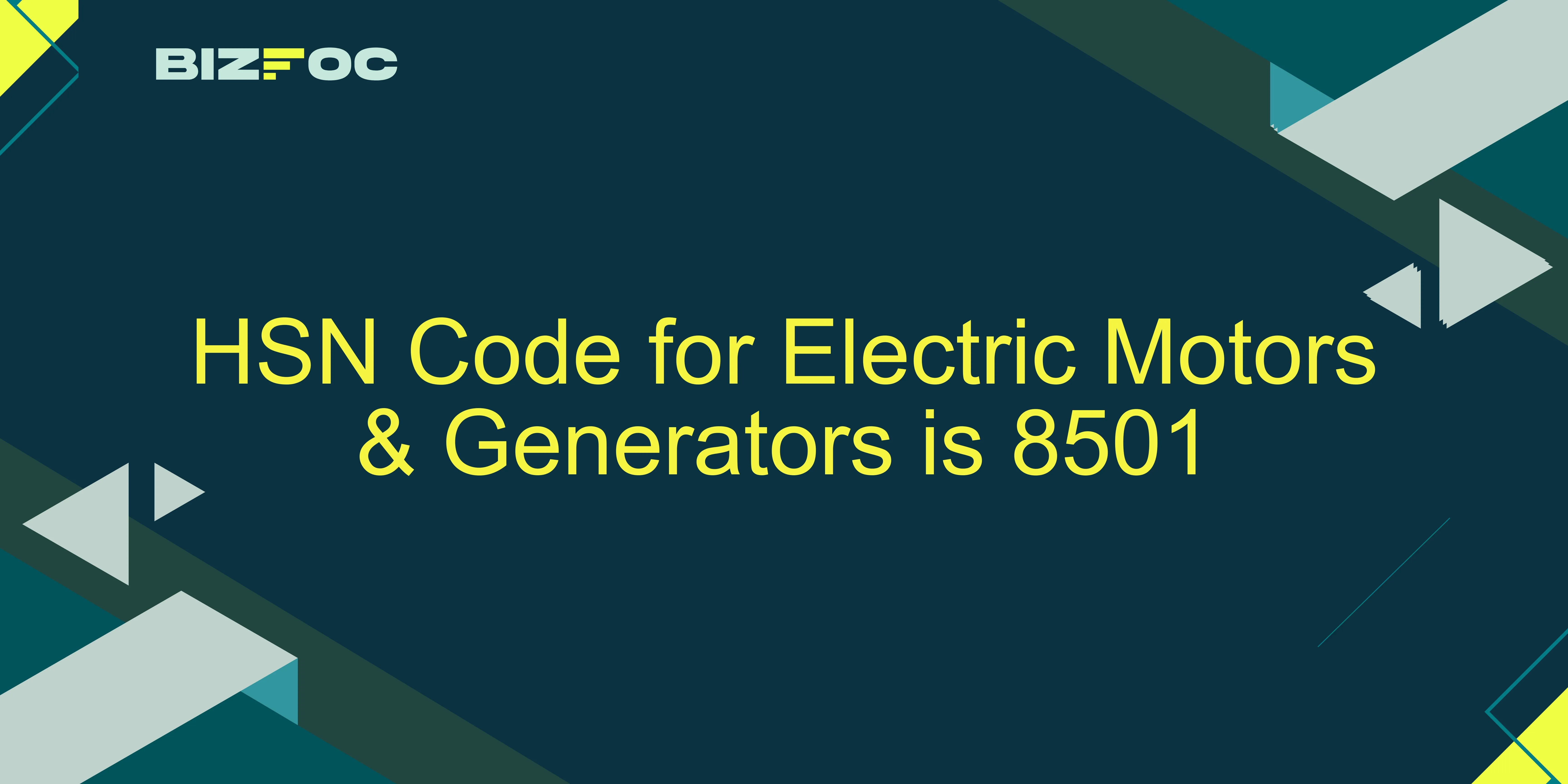 HSN Code & GST Rates for Electric Motors & Generators | 8501