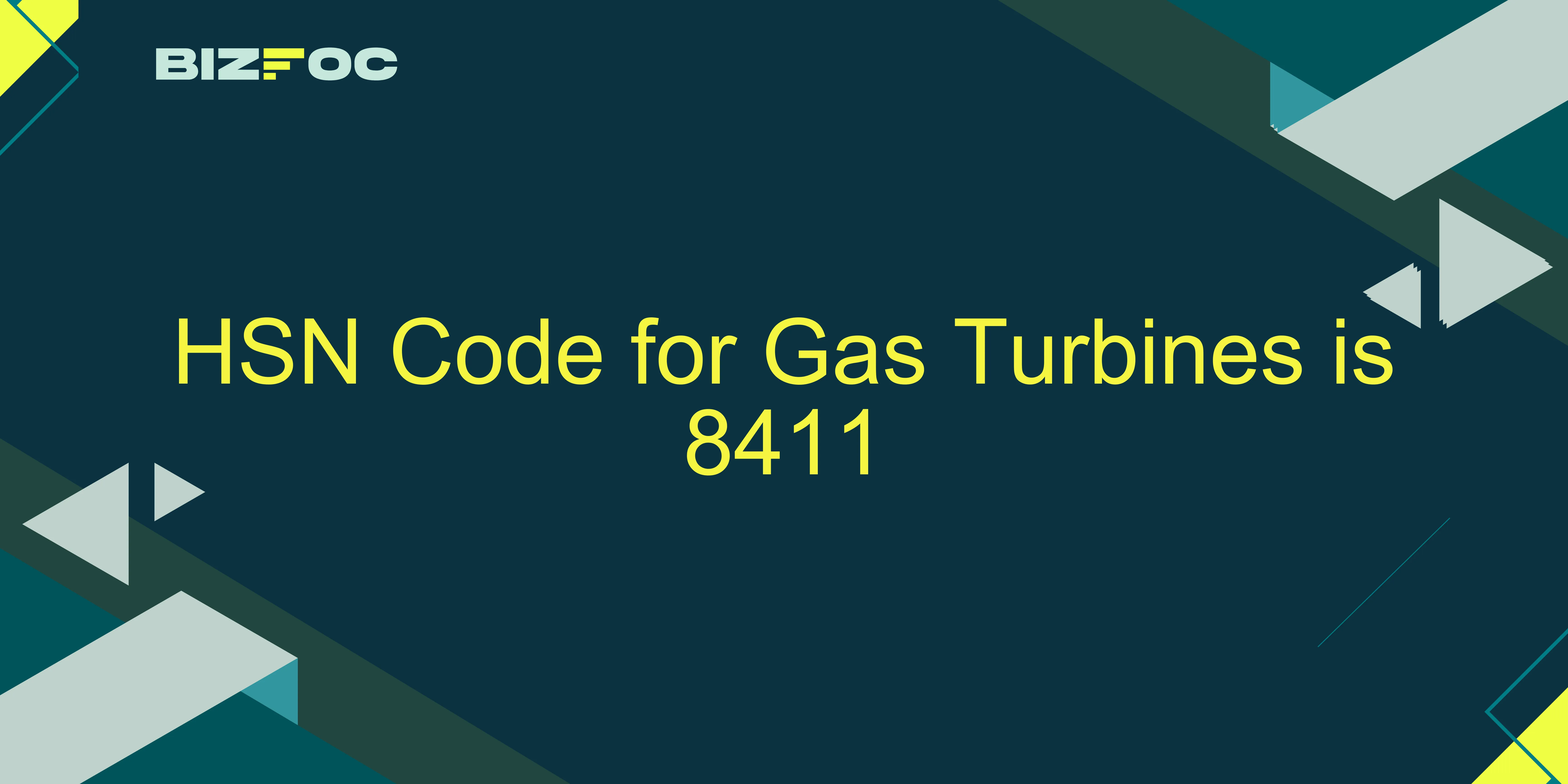 HSN Code & GST Rates for Gas Turbines | 8411