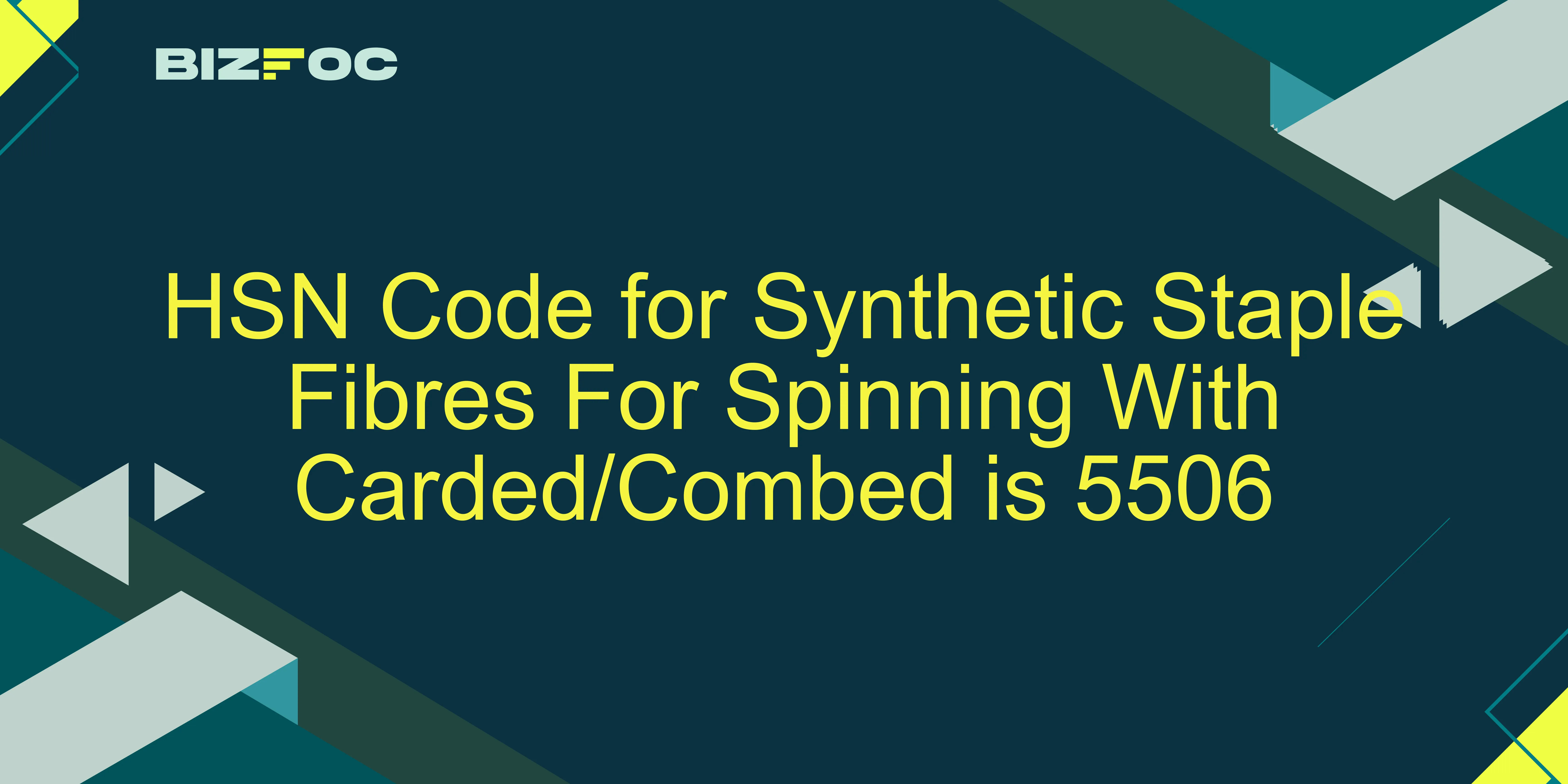 HSN Code & GST Rates for Synthetic Staple Fibres For Spinning With ...
