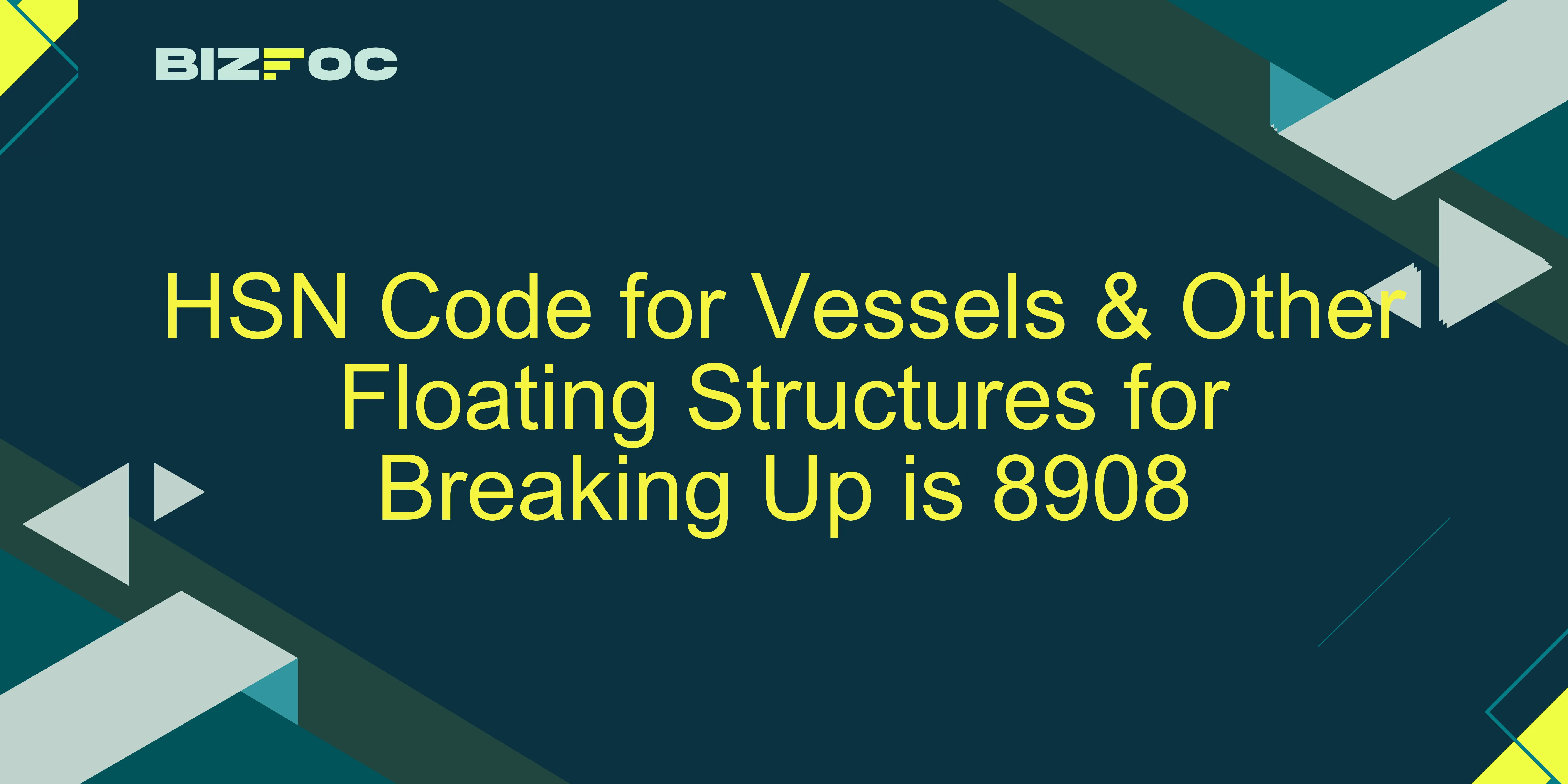 HSN Code & GST Rates for Vessels & Other Floating Structures for ...