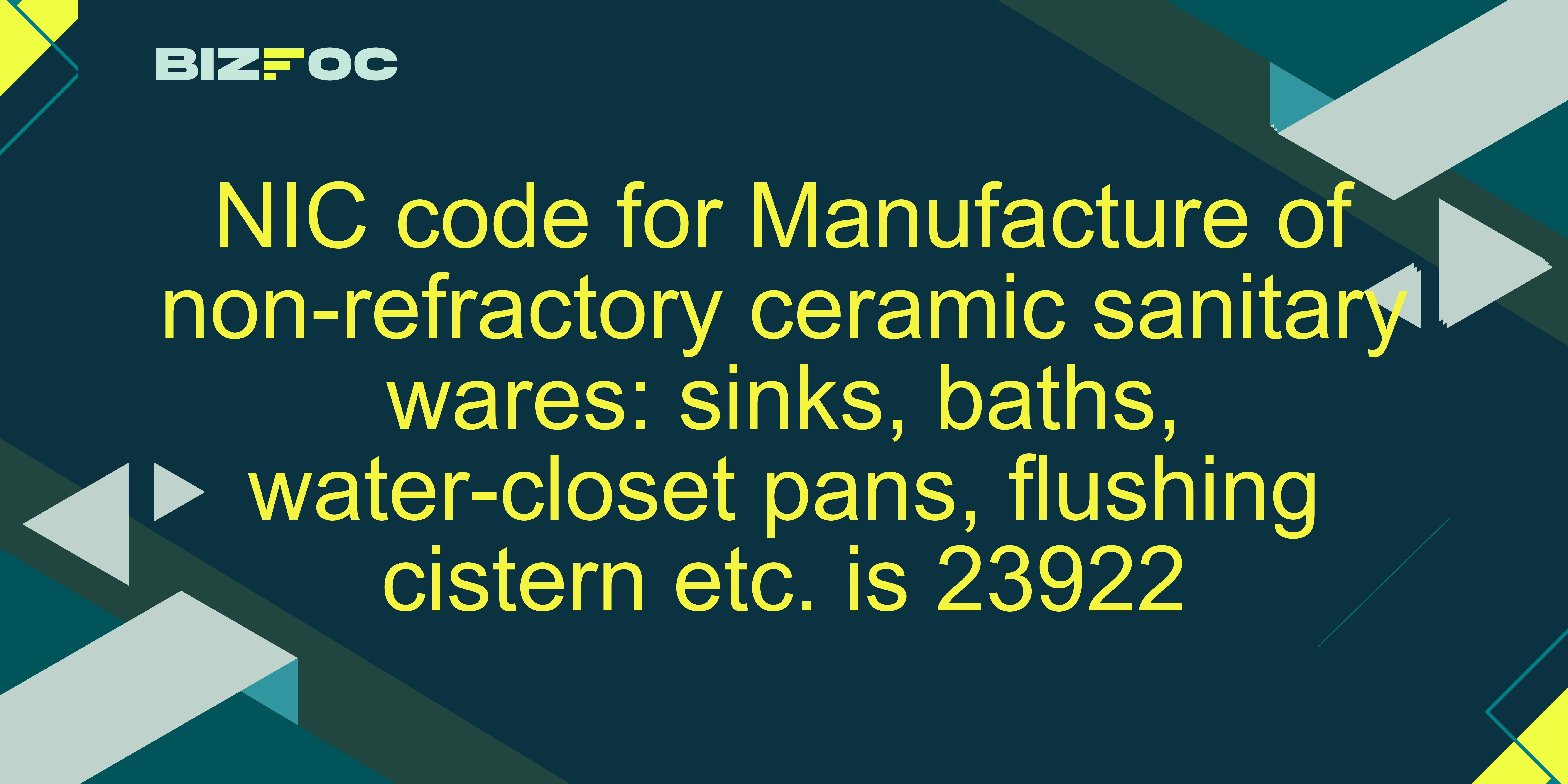 Nic Code Sample NIC Code for Manufacture of Non Refractory Ceramic Sanitary | 23922