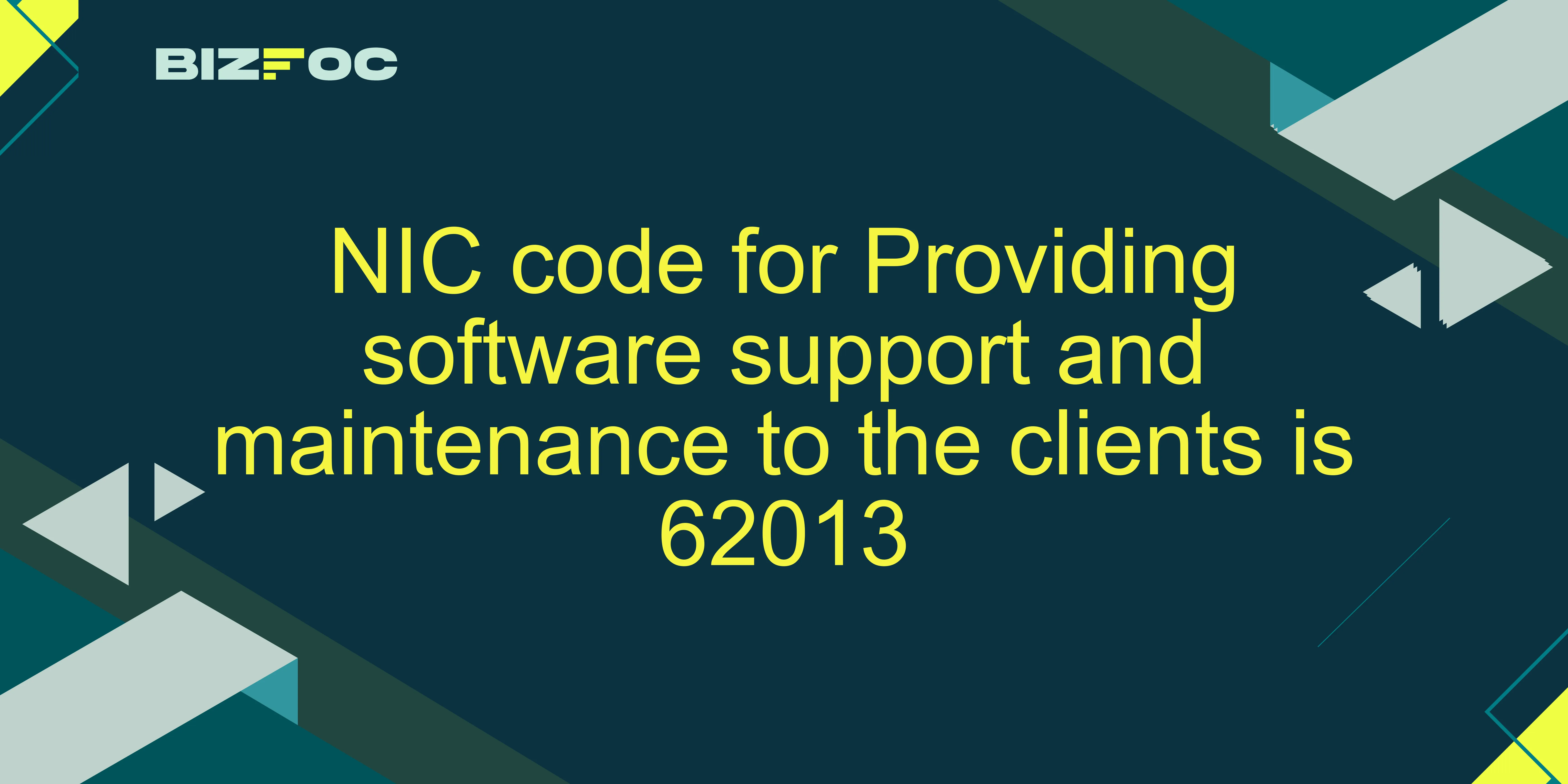 Product Support Code NIC Code for Providing Software Support & Maintenance | 62013